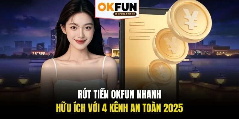 rút tiền okfun